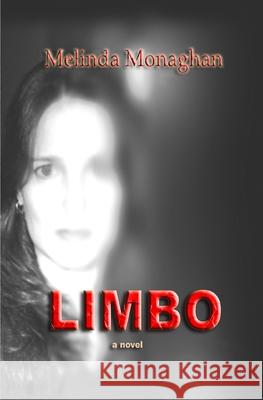 Limbo Melinda Monaghan 9781419618031