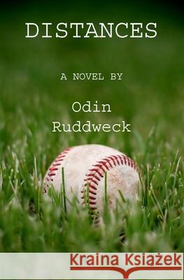 Distances Odin Ruddweck 9781419618321 Booksurge Publishing