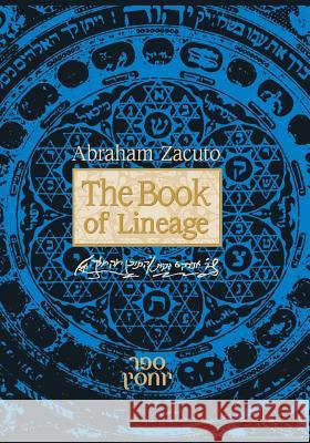 The Book of Lineage Abraham Zacuto 9781419618932 Booksurge Publishing
