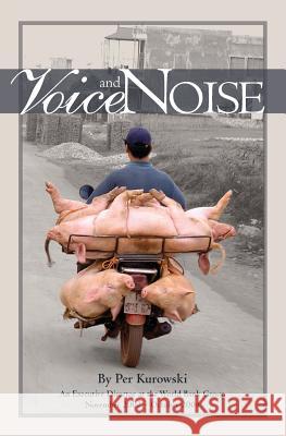 Voice and Noise Per Kurowski 9781419620829 Booksurge Publishing