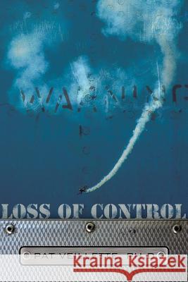 Loss of Control Pat Veillett 9781419623882 Booksurge Publishing
