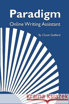 Paradigm Online Writing Assistant Chuck Guilford 9781419625343 Booksurge Publishing