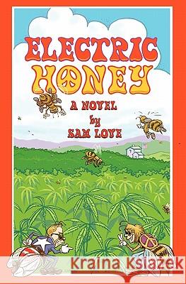 Electric Honey Sam Love 9781419630132 Booksurge Publishing