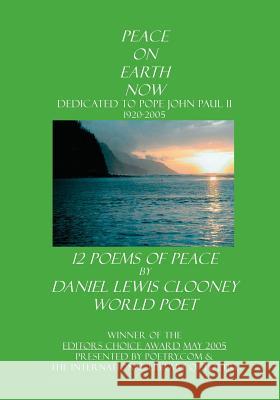 Peace on Earth Now: Pope John Paul II Daniel Lewis Clooney 9781419630163 Booksurge Publishing