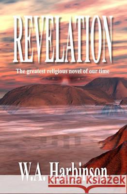 Revelation: The greatest religious novel of our time Harbinson, W. a. 9781419630989