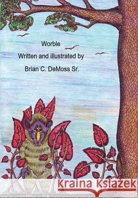 Worble Brian C. DeMoss 9781419631580