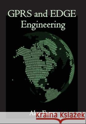 GPRS and EDGE Engineering Alex Fares 9781419632136 Booksurge Publishing