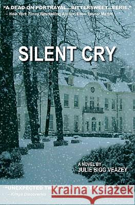 Silent Cry Julie Bigg Veazey 9781419636967