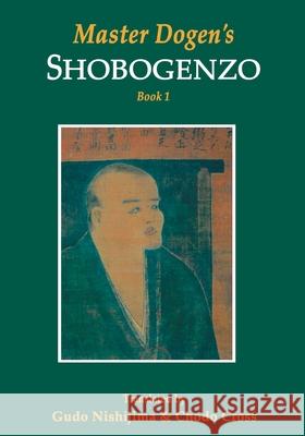 Master Dogen's Shobogenzo Gudo Nishijima Chodo Cross 9781419638206 Booksurge Publishing