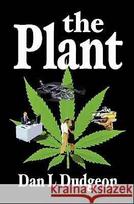 The Plant Dan L. Dudgeon 9781419640155