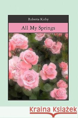 All My Springs Roberta Kirby 9781419640704