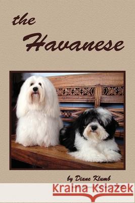 The Havanese Joanne Baldwin Diane Klumb 9781419642807 Booksurge Publishing