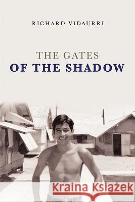 The Gates of the Shadow Richard Vidaurri 9781419648588