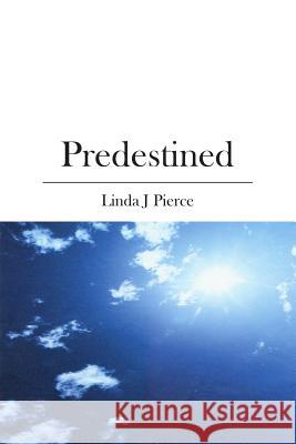 Predestined Linda J. Pierce 9781419648861