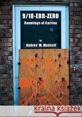 9/18-EBR-Zero: The Hauntings of Katrina Maduell, Andree M. 9781419649004 Booksurge Publishing