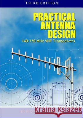 Practical Antenna Design 140-150 MHz VHF Transceivers Third Edition Elpidio Latorilla 9781419651700 Booksurge Publishing