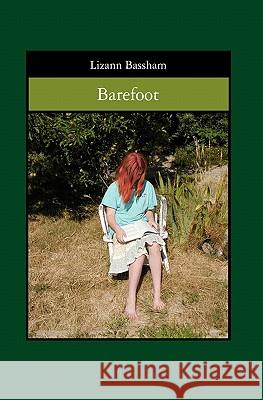 Barefoot Lizann Bassham 9781419652745 Booksurge Publishing