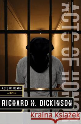 Acts of Honor Richard H. Dickinson 9781419655722