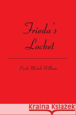 Frieda's Locket Paula Michele Williams 9781419657375