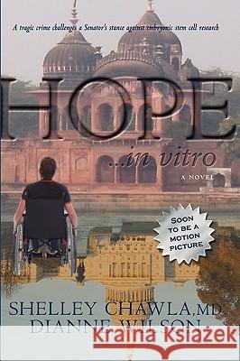 Hope...in vitro Chawla, Shelley 9781419660740 Booksurge Publishing