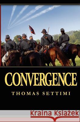 Convergence Thomas Settimi 9781419661518 Booksurge Publishing