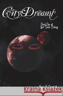 City Dreams Kevin R. Campbell 9781419661532 Booksurge Publishing