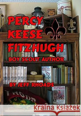 Percy Keese Fitzhugh Boy Scout Author Jeff Rhoads 9781419662690