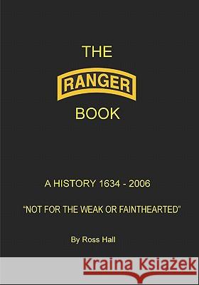 The Ranger Book: A History 1634 - 2006 Ross Hall 9781419665745