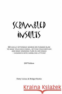 Scrambled Insults Bridget Stanko Hetty Licious 9781419667268 Booksurge Publishing