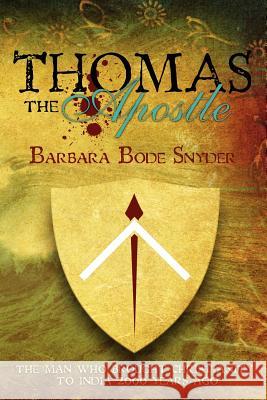 Thomas The Apostle Snyder, Barbara Bode 9781419673337 Booksurge Publishing