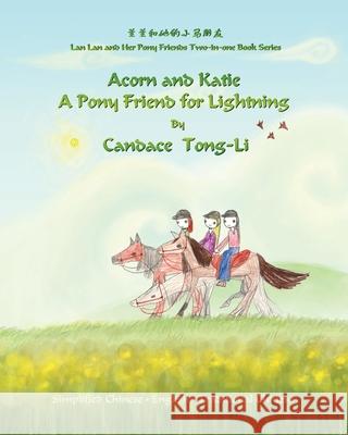 Acorn and Katie: Chinese/English - Bilingual Edition Candace Tong-Li 9781419673856 Booksurge Publishing