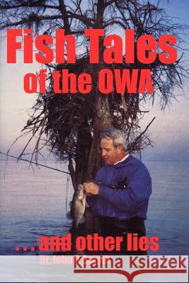 Fish Tales of the OWA . . . and other lies John P. Smyth 9781419676833