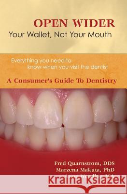 Open Wider: Your Wallet Not Your Mouth Makuta, Marzena 9781419678424 Booksurge Publishing