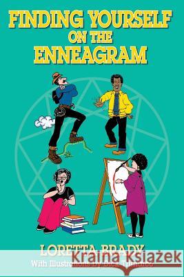 Finding Yourself on the Enneagram Loretta Brady 9781419679278