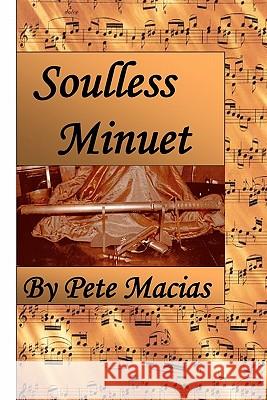 Soulless Minuet Pete Macias 9781419680441