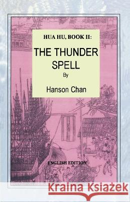 Hua Hu, Book II: The Thunder Spell (English Edition) Hanson Chan 9781419681059