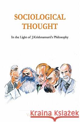 Sociological Thought: In the Light of J.Krishnamurti's Philosophy Venkata Mohan 9781419683244 Booksurge Publishing