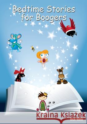 Bedtime Stories for Boogers Rick Klein 9781419683282 Booksurge Publishing