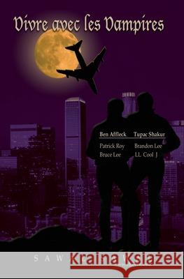 Vivre avec les vampires Sawal Sawal 9781419685620 Booksurge Publishing