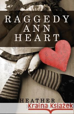 Raggedy Ann Heart Heather McPhaul 9781419686276 Booksurge Publishing