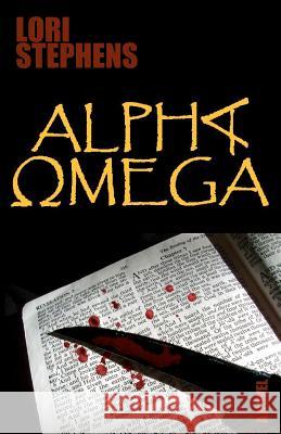 Alpha, Omega Lori Stephens 9781419689253