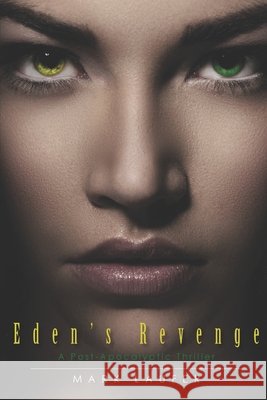 Eden's Revenge Mark Laufer 9781419693717 Booksurge Publishing