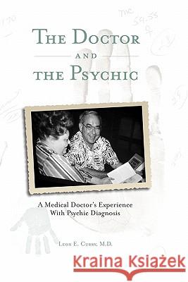 The Doctor and the Psychic Leon E. Curr 9781419697487 Booksurge Publishing