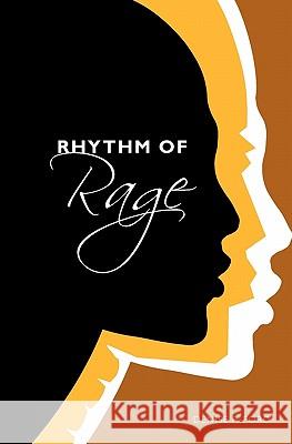 Rhythm of Rage Denise P. Ford 9781419697531 Booksurge Publishing