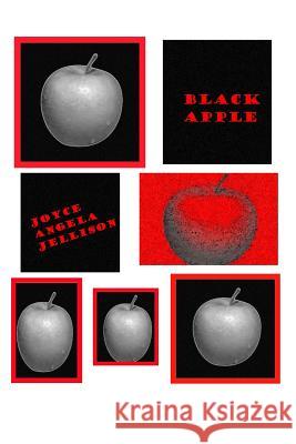 Black Apple Joyce Angela Jellison 9781419698835 Booksurge Publishing