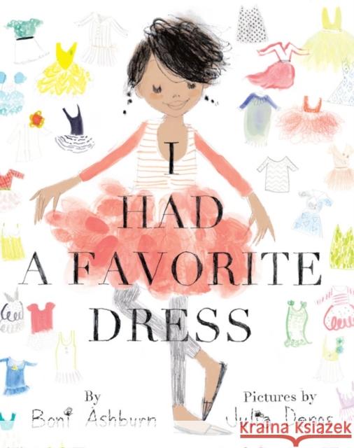 I Had a Favorite Dress Boni Ashburn Julia Denos 9781419700163 Abrams Books for Young Readers