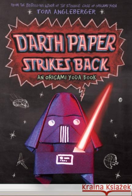 Darth Paper Strikes Back: An Origami Yoda Book Angleberger, Tom 9781419700279