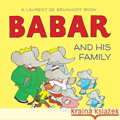 Babar and His Family Laurent d 9781419702631 ABRAMS