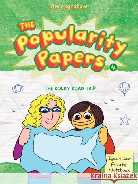 The Rocky Road Trip of Lydia Goldblatt & Julie Graham-Chang (the Popularity Papers #4) Ignatow, Amy 9781419709722 0