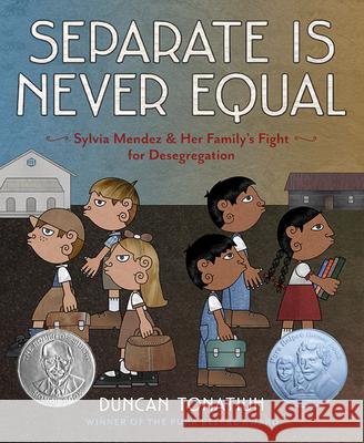 Separate Is Never Equal Duncan Tonatiuh 9781419710544 Abrams Books for Young Readers